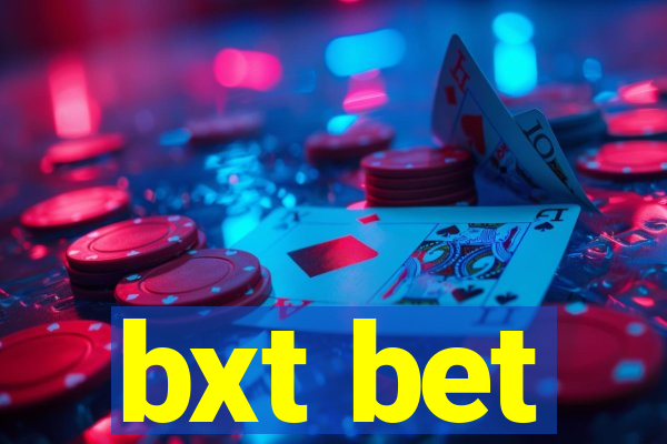 bxt bet