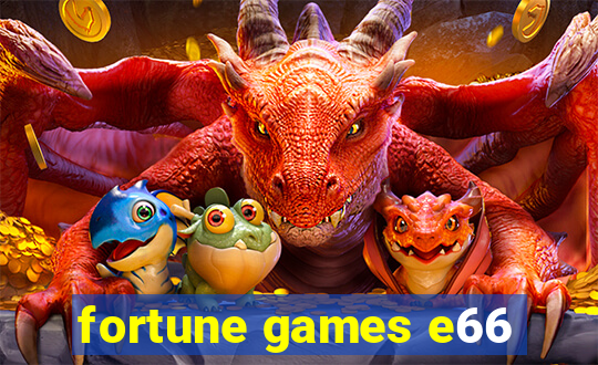 fortune games e66