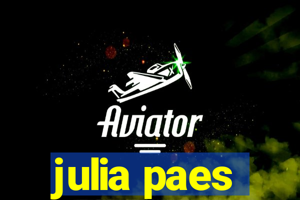 julia paes