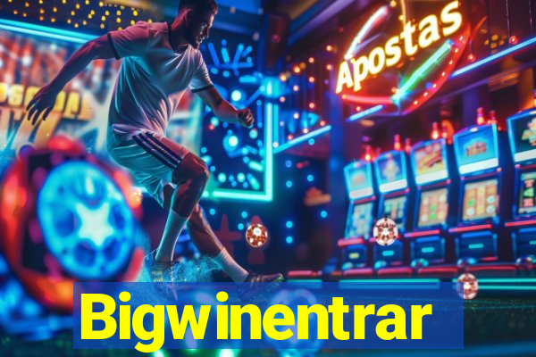 Bigwinentrar