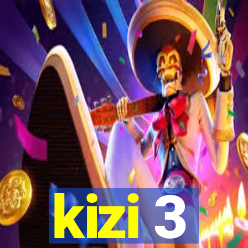 kizi 3