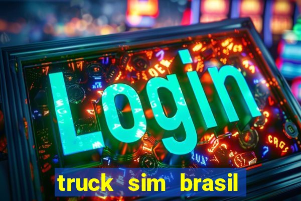 truck sim brasil dinheiro infinito