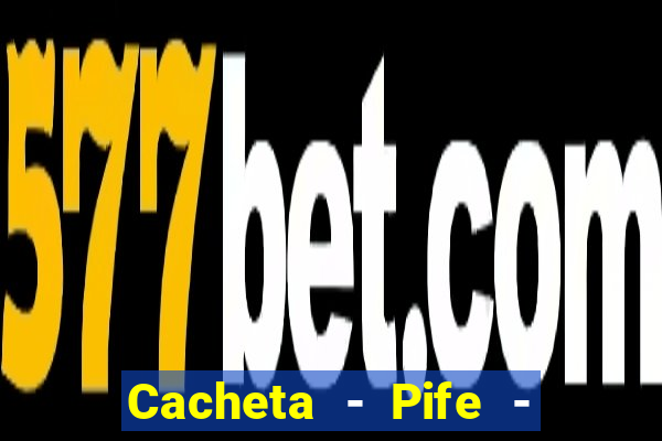 Cacheta - Pife - Jogo online