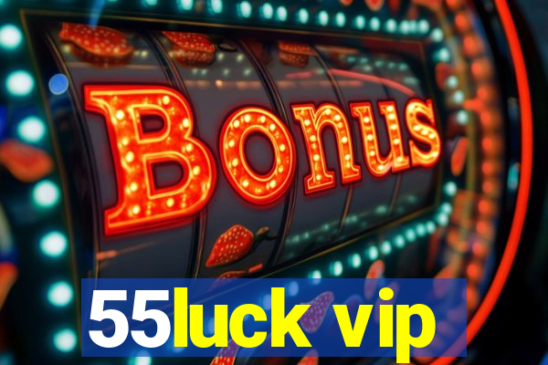 55luck vip