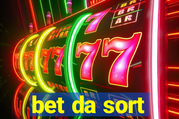 bet da sort