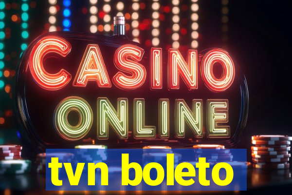 tvn boleto