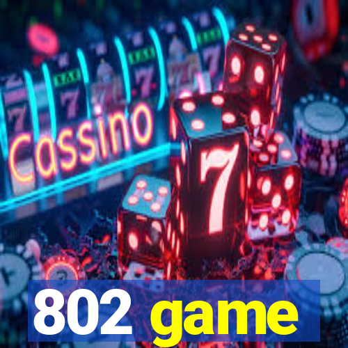 802 game