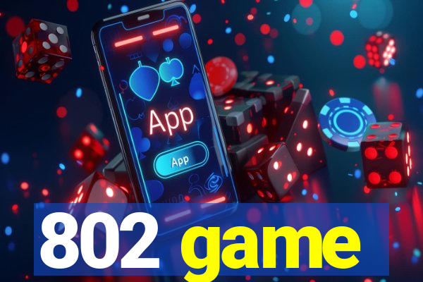 802 game