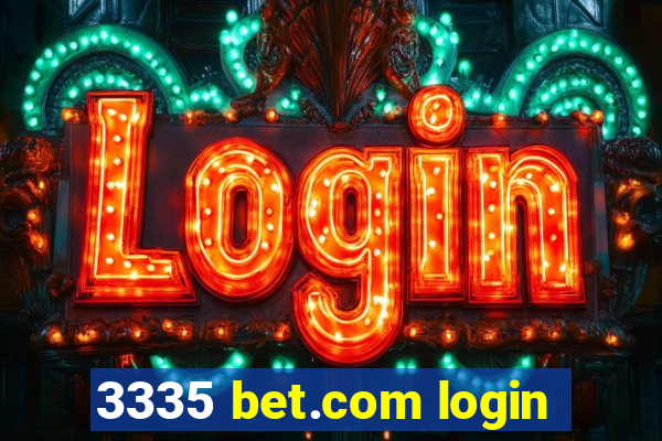3335 bet.com login
