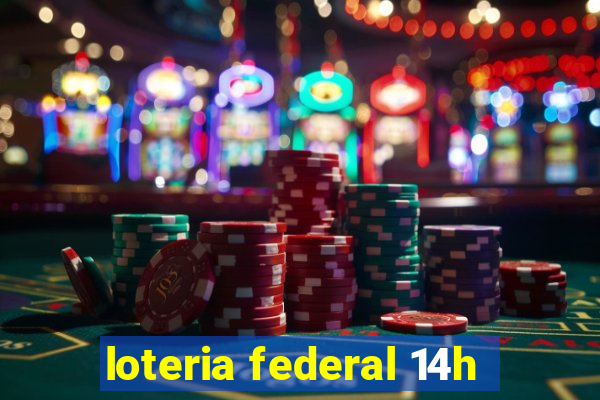loteria federal 14h