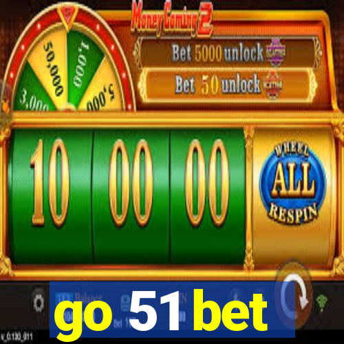 go 51 bet