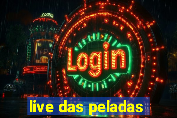 live das peladas