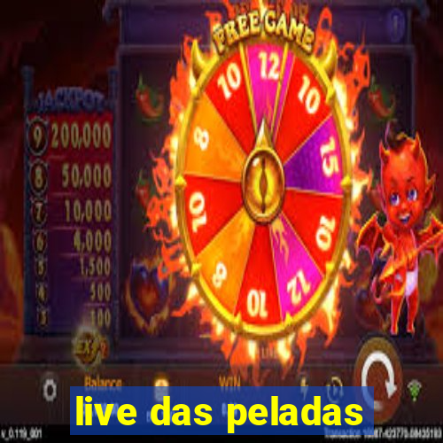 live das peladas