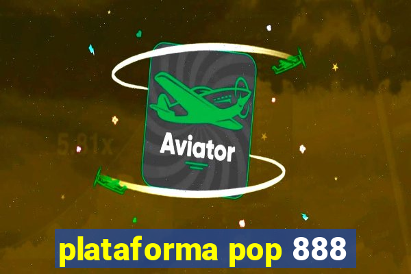 plataforma pop 888