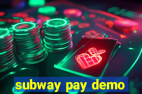 subway pay demo