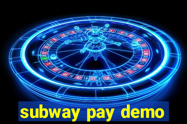 subway pay demo