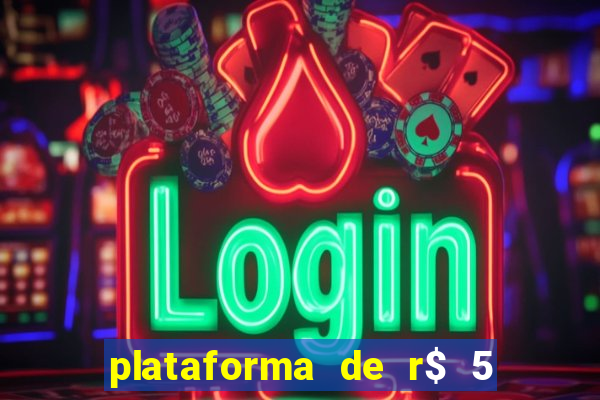 plataforma de r$ 5 para jogar