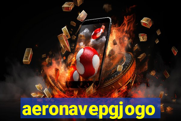 aeronavepgjogo