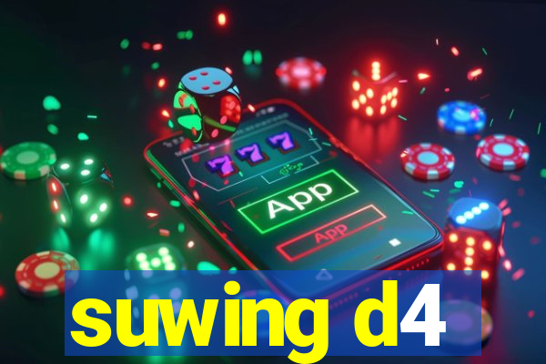 suwing d4