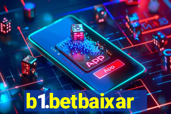 b1.betbaixar