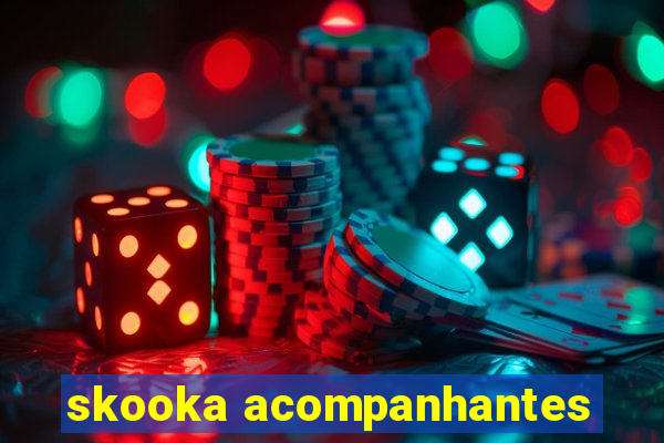 skooka acompanhantes