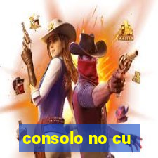 consolo no cu