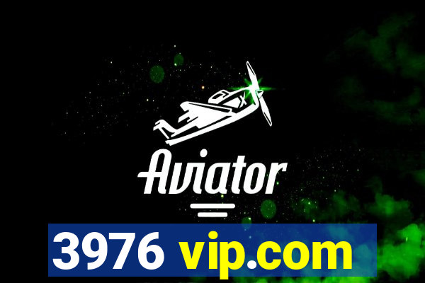 3976 vip.com