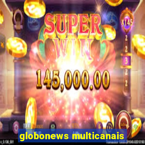 globonews multicanais