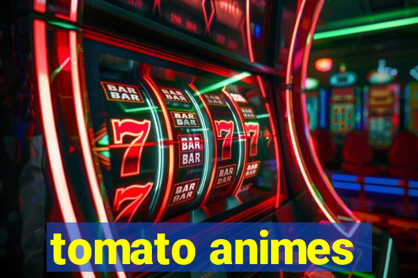 tomato animes
