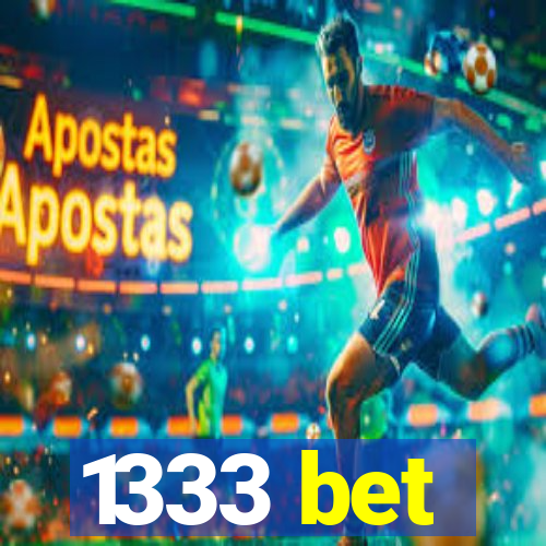 1333 bet