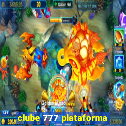 clube 777 plataforma