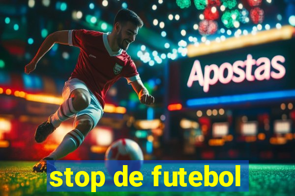 stop de futebol