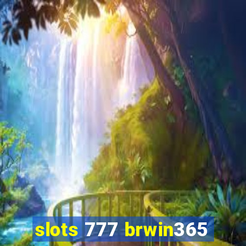 slots 777 brwin365