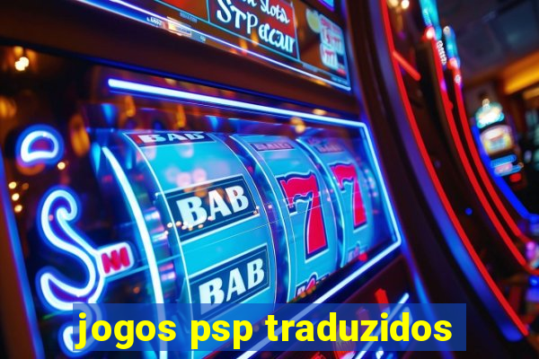 jogos psp traduzidos