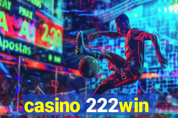 casino 222win