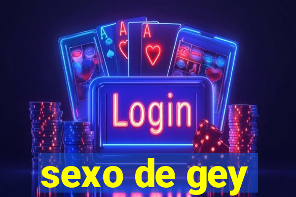 sexo de gey