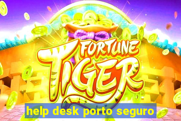 help desk porto seguro
