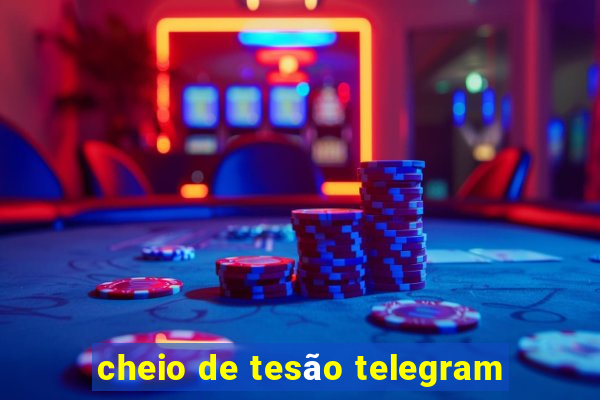 cheio de tesão telegram
