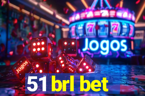 51 brl bet