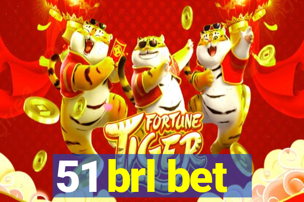 51 brl bet