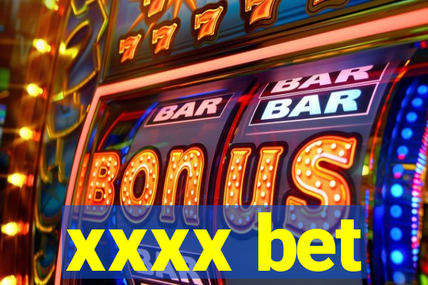 xxxx bet
