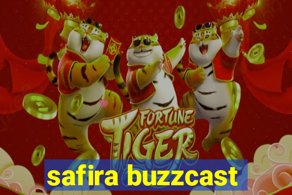 safira buzzcast
