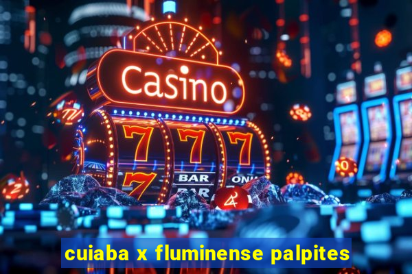 cuiaba x fluminense palpites
