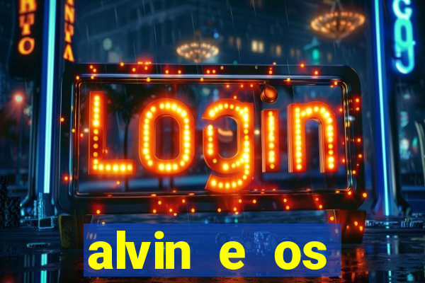 alvin e os esquilos 3 rede canais