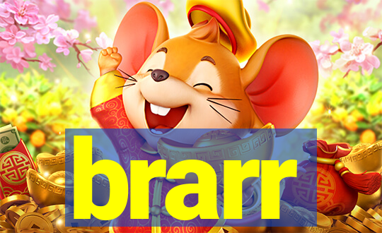brarr