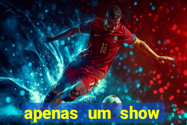 apenas um show pancadaria 2