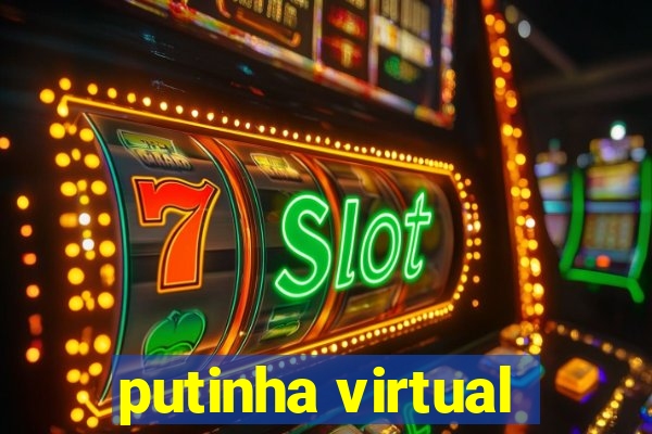 putinha virtual