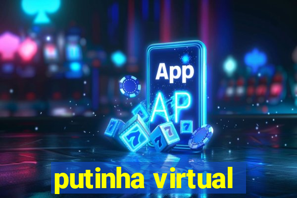 putinha virtual