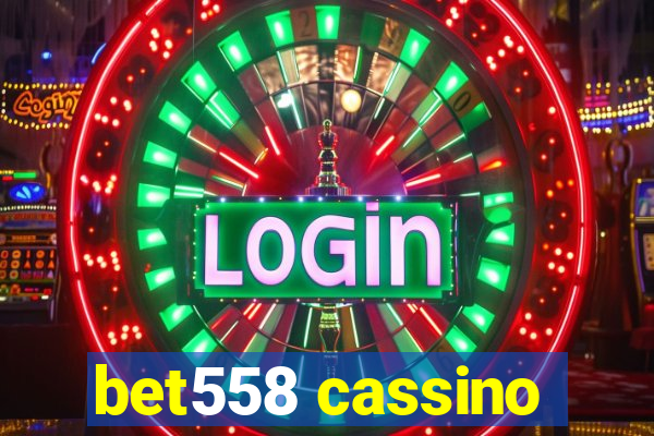 bet558 cassino