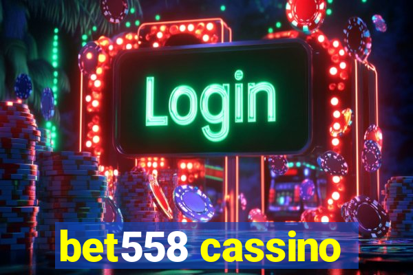 bet558 cassino